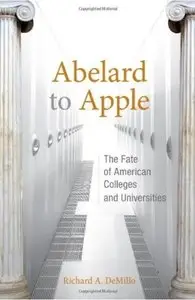 Abelard to Apple: The Fate of American Colleges and Universities [Repost]