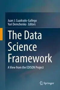 The Data Science Framework: A View from the EDISON Project