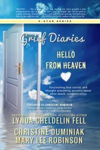 «Grief Diaries» by Christine Duminiak, Lynda Cheldelin Fell, Mary Robinson