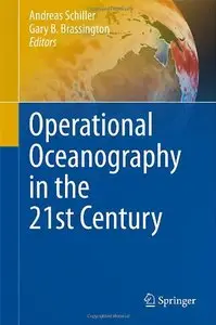 Operational Oceanography in the 21st Century by Andreas Schiller