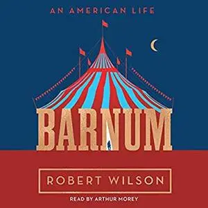 Barnum: An American Life [Audiobook]