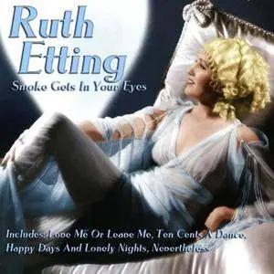 Ruth Etting - Smoke Gets In Your Eyes (2006)
