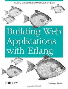 Building Web Applications with Erlang: Working with REST and Web Sockets on Yaws (Repost)