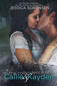 Jessica Sorensen - The Coincidence of Callie & Kayden