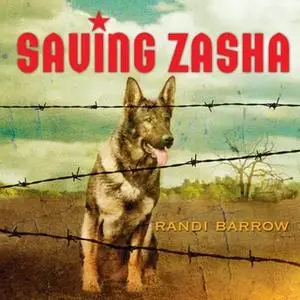 «Saving Zasha» by Randi Barrow