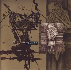 Tiamat - The Astral Sleep (1991) [Original Non-Remastered Pressing] Re-up
