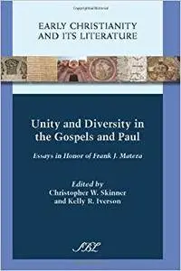 Unity and Diversity in the Gospels and Paul: Essays in Honor of Frank J. Matera