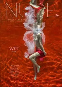 NUDE Magazine - Issue 34 WET Issue - December 2022