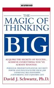 «The Magic of Thinking Big» by David Schwartz