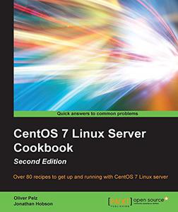 CentOS 7 Linux Server Cookbook - Second Edition