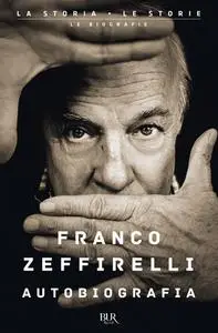 Franco Zeffirelli - Autobiografia