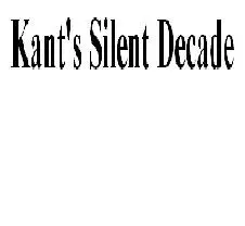 Kant's Silent Decade