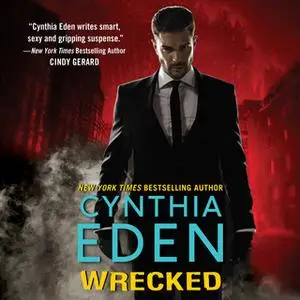 «Wrecked» by Cynthia Eden