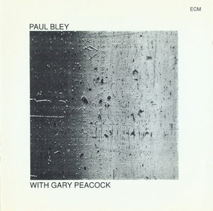 Paul Bley - Paul Bley With Gary Peacock (1970) 