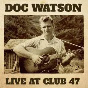 Doc Watson - Live at Club 47 (2018)