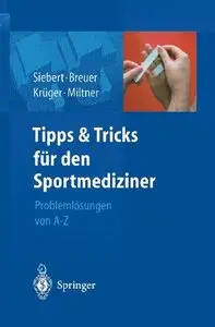 Tipps und Tricks für den Sportmediziner: Problemlösungen von A-Z 