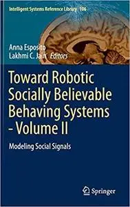 Toward Robotic Socially Believable Behaving Systems: Modeling Social Signals [Repost]