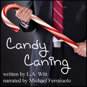 «Candy Caning: A Kinky Holiday Story» by L.A.Witt