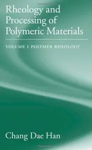 Rheology and Processing of Polymeric Materials: Volume 1: Polymer Rheology