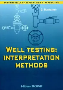 Well Testing: Interpretation Methods (Institut Francais Du Petrole Publications)