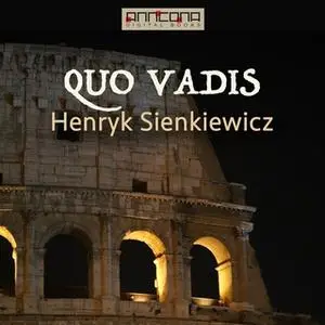 «Quo Vadis» by Henryk Sienkiewicz