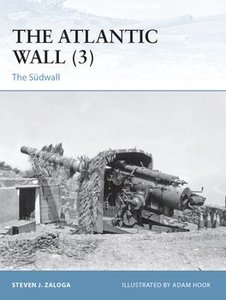The Atlantic Wall (3): The Sudwall (Osprey Fortress 109)