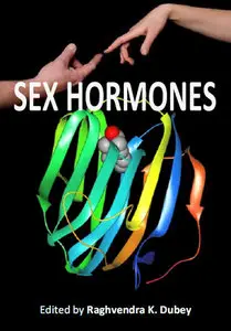 "Sex Hormones" ed. by Raghvendra K. Dubey