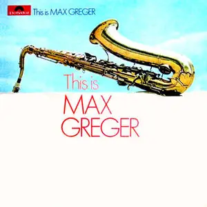 Max Greger – This is Max Greger (1969)