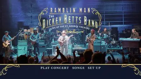 The Dickey Betts Band - Ramblin' Man: Live At The St. George Theatre (2019) {The Allman Brothers Band family} Blu-Ray