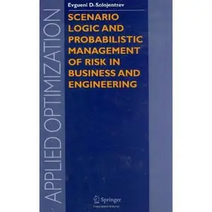 Scenario Logic and Probabilistic Management of Risk in Business and Engineering (Repost)   