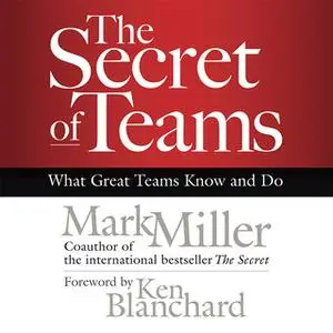 «The Secret of Teams» by Mark Miller