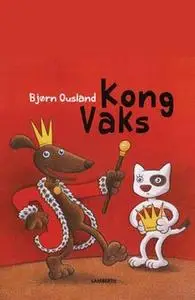 «Kong Vaks» by Bjørn Ousland