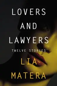 «Lovers and Lawyers» by Lia Matera