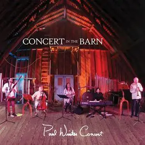 Paul Winter Consort - Concert in the Barn (2022)