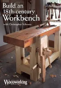 Build an 18th Century Workbench with Chris Schwarz