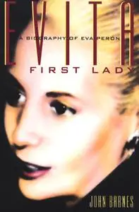 «Evita, First Lady» by John Barnes
