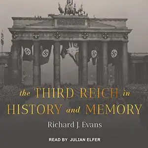 The Third Reich in History and Memory [Audiobook]