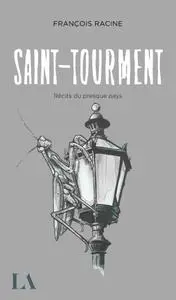 Saint-Tourment - François Racine