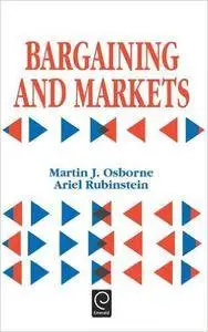 Bargaining and Markets (Economic Theory, Econometrics, and Mathematical Economics) (Economic Theory, Econometrics, and Mathemat