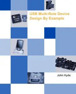 John Hyde, USB Multi-Role Device Design By Example 