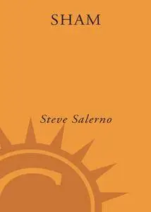 Sham: How the Self-Help Movement Made America Helpless