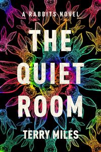 The Quiet Room (Rabbits, Book 2)