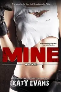 Mine (The REAL series) by Katy Evans