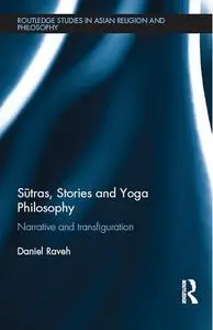 Sūtras, Stories and Yoga Philosophy: Narrative and Transfiguration