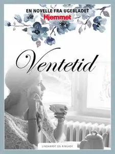 «Ventetid» by Ida Marie Stenderup