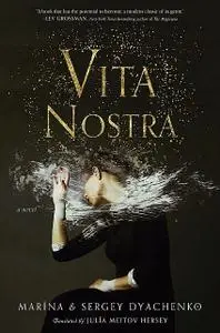 «Vita Nostra» by Marina Dyachenko, Sergey Dyachenko