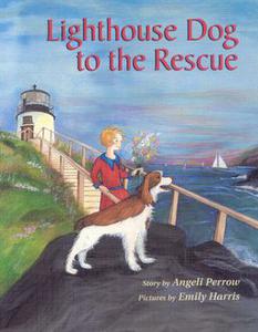 «Lighthouse Dog to the Rescue» by Angeli Perrow