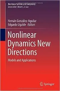 Nonlinear Dynamics New Directions: Models and Applications (Repost)
