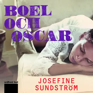 «Boel och Oscar» by Josefine Sundström