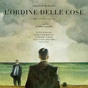 Sergio Marchesini - L'ordine delle cose (Original Motion Picture Soundtrack) (2018)